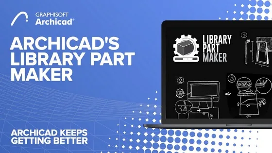 Archicad 26 - Nutikad objektid Library Part Maker abil